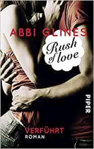 Rush of Love - Verführt by Abbi Glines