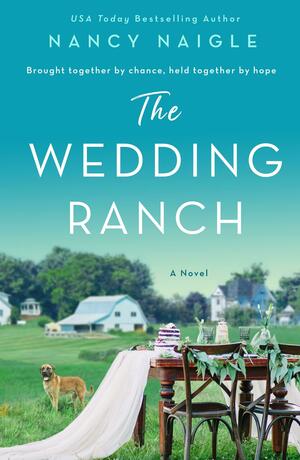 The Wedding Ranch: A Novel by Nancy Naigle