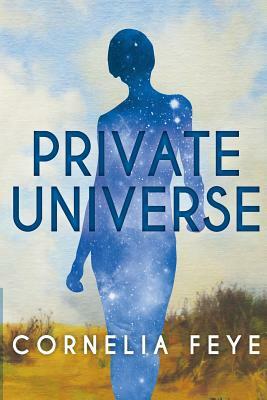Private Universe by Cornelia Feye