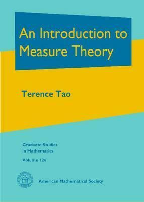 An Introduction to Measure Theory by Terence Tao