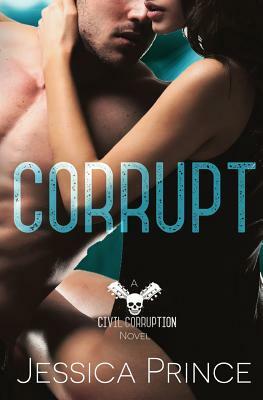 Corrupt by Jessica Prince