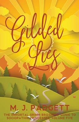 Gilded Lies by M.J. Padgett, M.J. Padgett