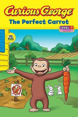 Curious George: The Perfect Carrot by H.A. Rey