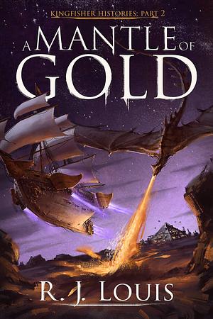 A Mantle Of Gold by R.J. Louis