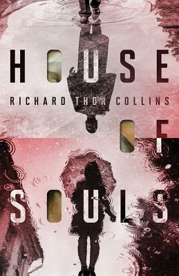 House of Souls by Richard Collins