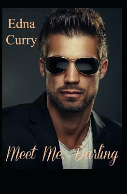 Meet Me, Darling by Edna Curry