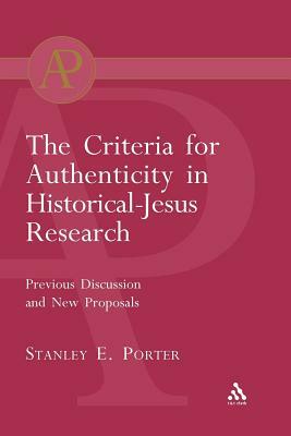 Criteria for Authenticity in Historical-Jesus Research by Stanley E. Porter