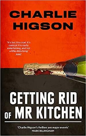 Getting Rid Of Mister Kitchen by Charlie Higson