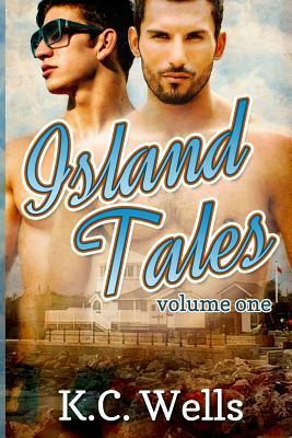 Island Tales by K.C. Wells