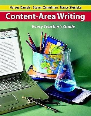 Content-Area Writing (eBook): Every Teacher's Guide by Nancy Steineke, Steven Zemelman, Steven Zemelman, Steven Zemelman