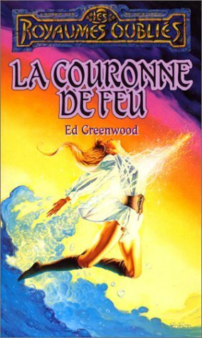 La couronne de feu by Fred Fields, Ed Greenwood, Fleuve Noir