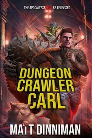 Dungeon Crawler Carl: A LitRPG/Gamelit Adventure by Matt Dinniman