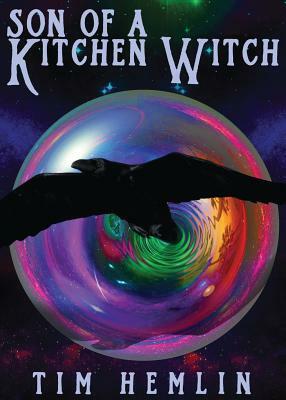 Son of a Kitchen Witch by Tim Hemlin