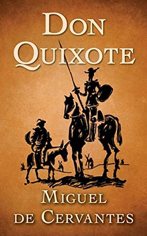 Don Quixote by Miguel de Cervantes