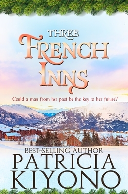 Three French Inns by Patricia Kiyono