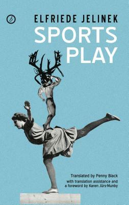 Sports Play by Elfriede Jelinek
