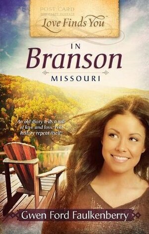 Love Finds You in Branson, Missouri by Gwen Ford Faulkenberry