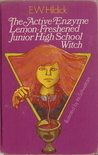 The Active Enzyme, Lemon Freshened Junior High School Witch by E.W. Hildick
