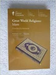 Great World Religions: Islam by John L. Esposito
