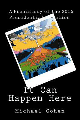 It Can Happen Here by Michael Cohen