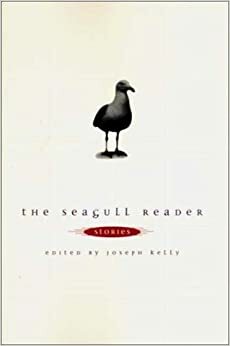 The Seagull Reader: Fiction by Joseph Kelly