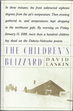 The Children's Blizzard by David Laskin