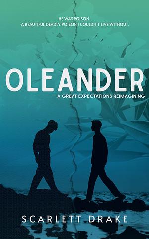 Oleander: An MM Great Expectations Reimagining by Scarlett Drake