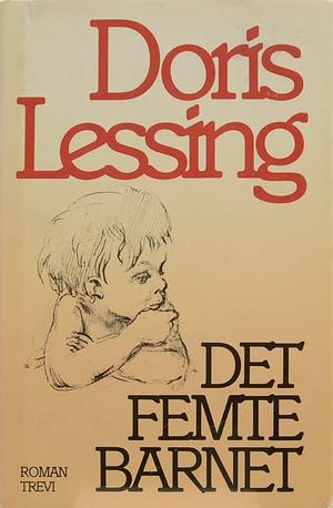 Det femte barnet by Doris Lessing