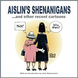 Aislin's Shenanigans... and Other Recent Cartoons by Terry Mosher, Aislin, Jack Rabinovitch