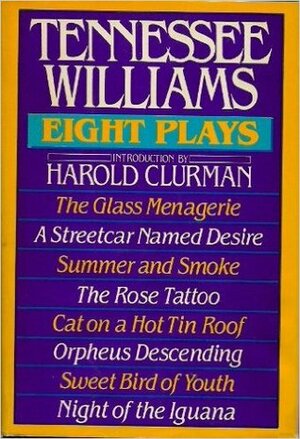 Tennessee Williams: Eight Plays (Book Club Edition) by Harold Clurman, Tennessee Williams