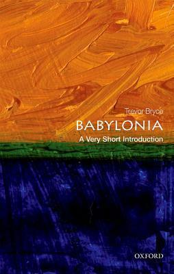 Babylonia: A Very Short Introduction by Trevor Bryce