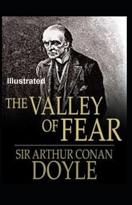 The Valley of Fear Illustrated by Arthur Conan Doyle