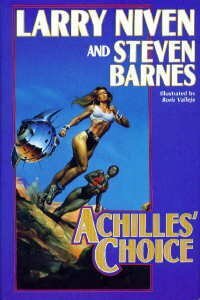 Achilles' Choice by Steven Barnes, Larry Niven
