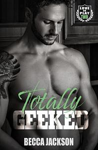 Totally Geeked by Becca Jackson