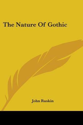 The Nature Of Gothic by John Ruskin