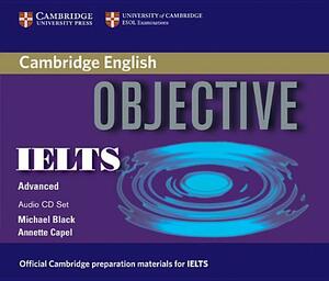 Objective Ielts Advanced Audio CDs (3) by Michael Black, Annette Capel