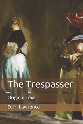 The Trespasser: Original Text by D.H. Lawrence