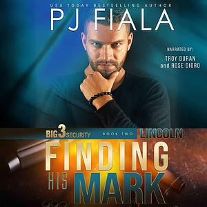 Lincoln: Finding His Mark by P.J. Fiala