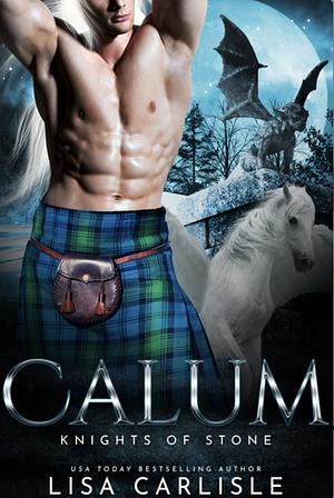 Knights of Stone: Calum by Lisa Carlisle