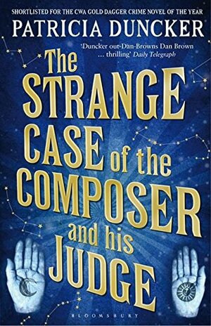 Strange Case of the Composer and His Judge by Patricia Duncker