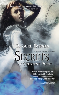 Secrets at Crescent Point, Volume 2 by Raquel Byrnes