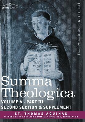 Summa Theologica, Volume 5 (Part III, Second Section & Supplement) by St. Thomas Aquinas