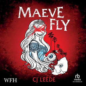 Maeve Fly by CJ Leede