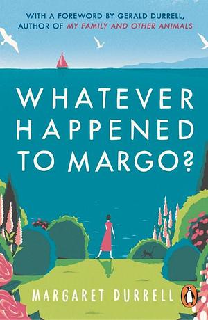 Whatever Happened To Margo by Margaret Durrell, Margaret Durrell