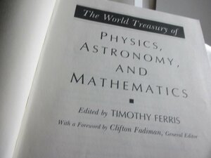 The World Treasury of Physics, Astronomy, and Mathematics by Timothy Ferris