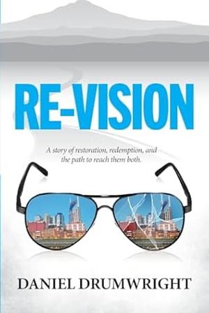 Re-Vision by Tosha Jones, James McClellan