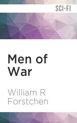 Men of War by William R. Forstchen