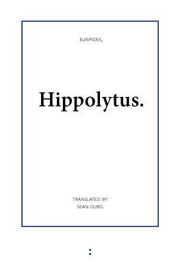 Hippolytus by Euripides