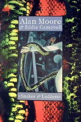 Snakes and Ladders by Eddie Campbell, Alan Moore