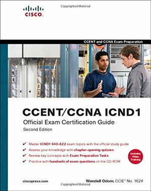 CCENT/CCNA ICND1 Official Exam Certification Guide by Wendell Odom